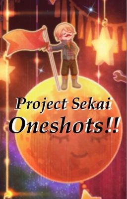 Project Sekai Oneshots!