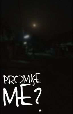 Promise Me?