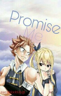 Promise Me (Natsu X Reader)