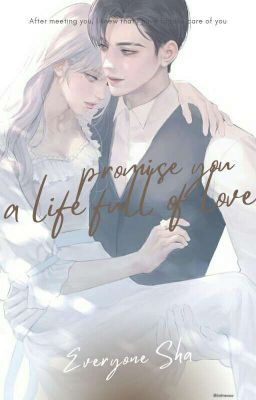 promise you, a life full of love