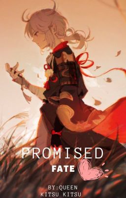 Promised Fate:  Kazuha x Fem. reader