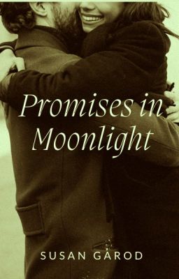 Promises in Moonlight