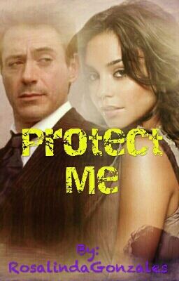 Protect me (Robert Downey Jr. Fanfic)