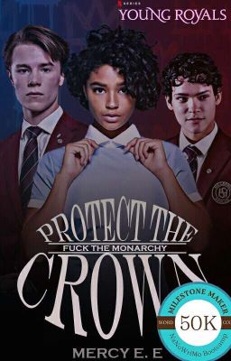 Protect The Crown✔ | Editing | Rewriting | NaNo22