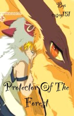 Protector of the forest (Naruto Fanfiction)