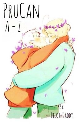 Read Stories PruCan A-Z (Hetalia fanfic, PrussiaXCanada, PruCan) - TeenFic.Net