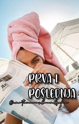 Prva i poslednja