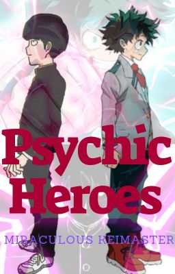 Psychic Heroes (MP100 x MHA CROSSOVER)