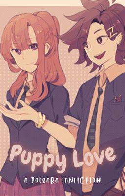 puppy love // a joesara fanfic