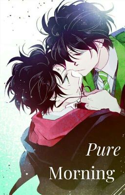 Pure Morning | A tomarry fanfiction