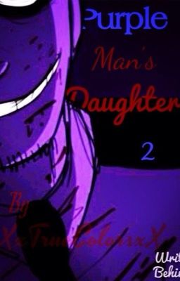 Purple Man's Daughter 2 (Five Nights At Freddy's)