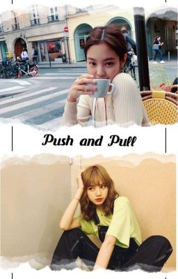 Push and Pull | Jenlisa