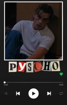 Pyscho [ Billy Loomis x F!Reader ]