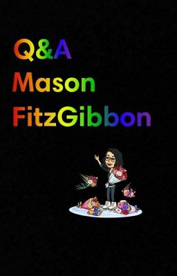 Read Stories Q&A: Ask Mason - TeenFic.Net