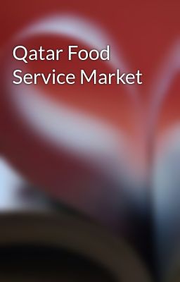 Qatar Food Service Market