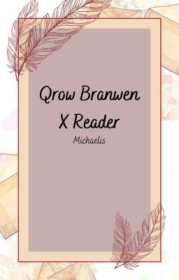 Qrow Branwen X Reader