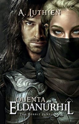 Quenta Eldanúrhil (The Hobbit Fanfiction)