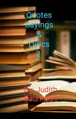 Quotes, Sayings, Lyrics 2