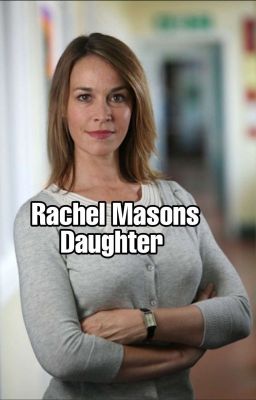 Read Stories Rachel Masons Daughter // Waterloo Road - TeenFic.Net
