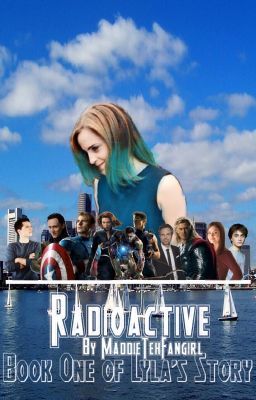 Radioactive (An Avengers Fanfic)