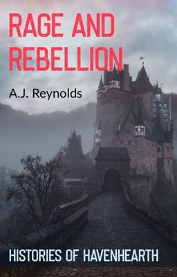 Rage and Rebellion (Histories of Havenhearth)