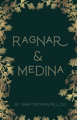 Ragnar and Medina