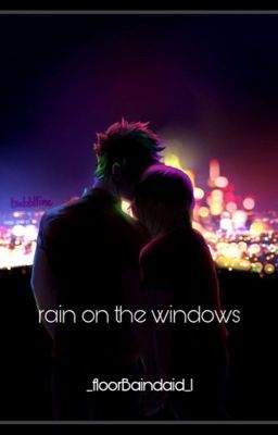 Rain on the Windows | Kuroken