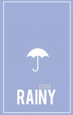 Read Stories rainy. - TeenFic.Net