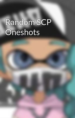 Random SCP Oneshots
