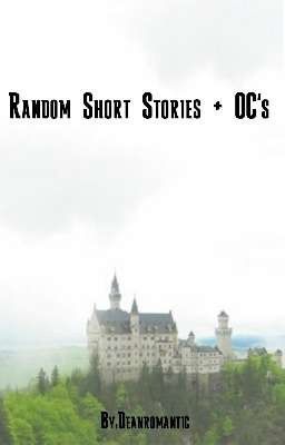 Random Short Stories + OC's