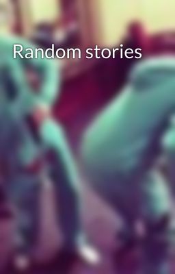 Random stories