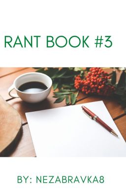 Rant Book #3