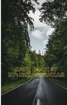 Rant Book #7