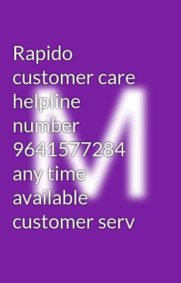 Rapido customer care helpline number 9641577284 any time available customer serv