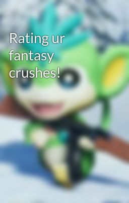 Rating ur fantasy crushes!