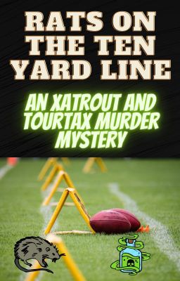 Read Stories Rats on the Ten Yard Line (Xatrout vs. Tourtax Murder Mystery) - TeenFic.Net