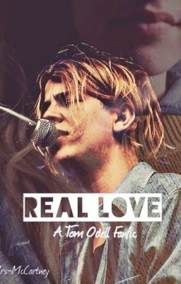 Real Love (a Tom Odell Fanfic)