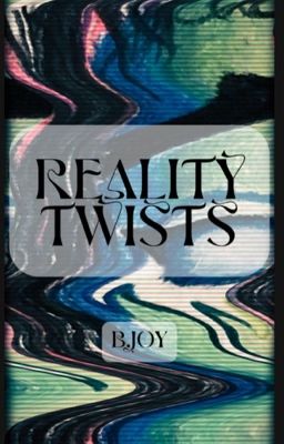 Reality Twists