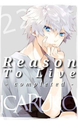 Reason To Live [COMPLETED]