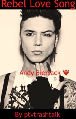 //Rebel love song// Andy Biersack