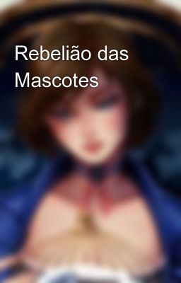 Rebelião das Mascotes