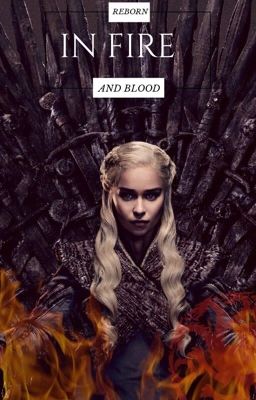 Reborn In Fire And Blood