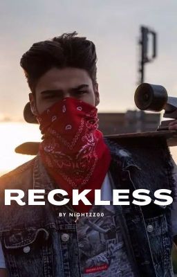 Reckless