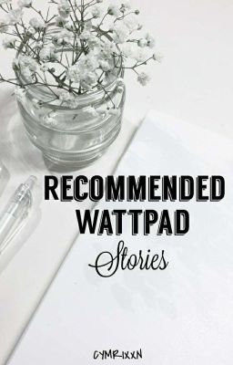 Recommended Wattpad Stories