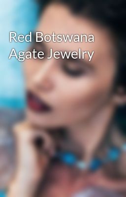 Red Botswana Agate Jewelry