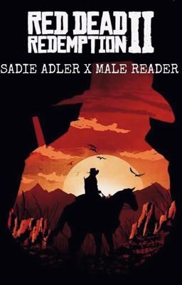 Red Dead Redemption, Sadie Adler X Male Reader