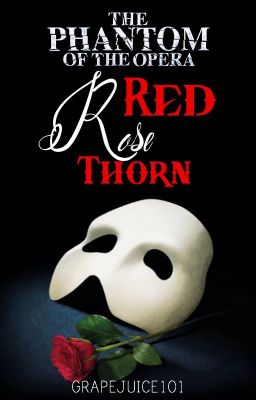 Red Rose Thorn (Phantom Of The Opera) (Complete)
