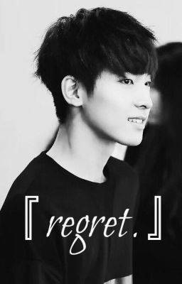 regret. ║ wonhye