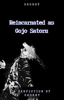 Reincarnated as Gojo Satoru