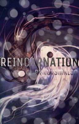 Reincarnation